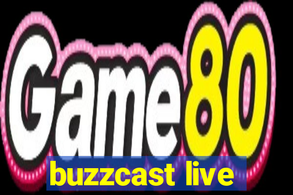 buzzcast live